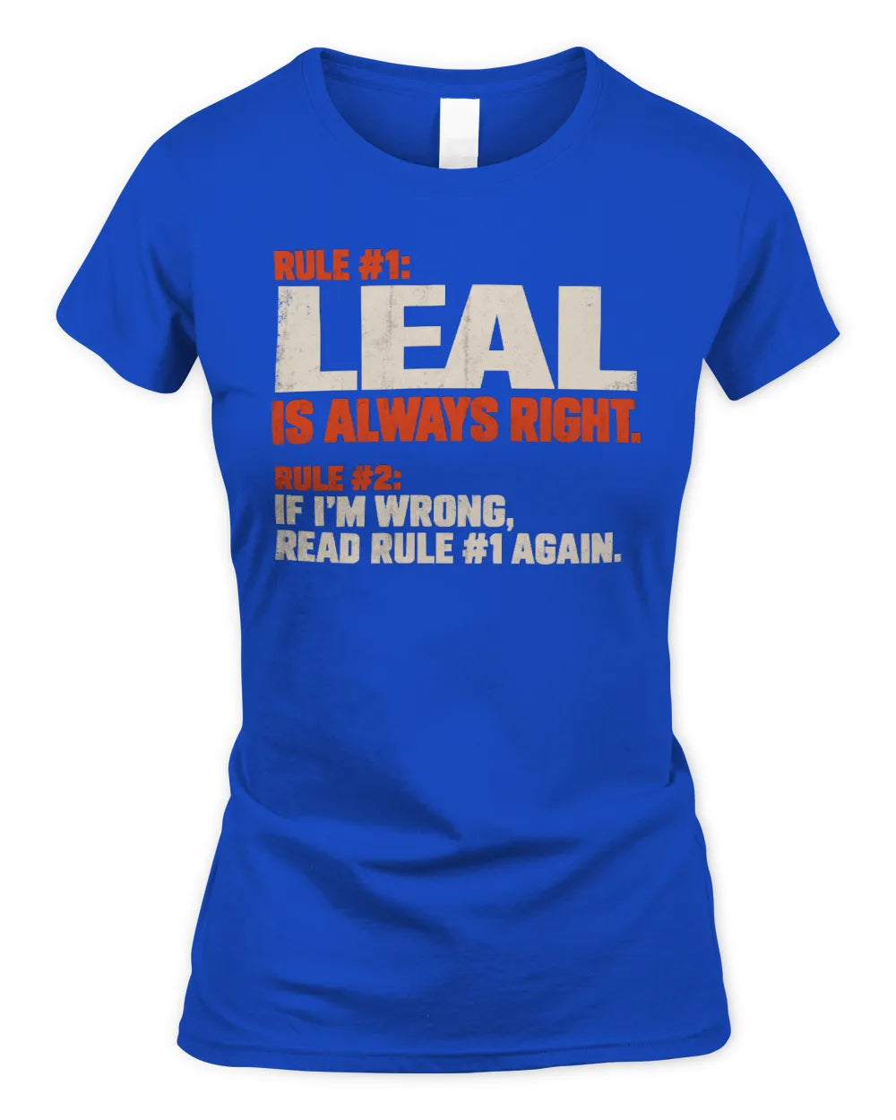 LEAL NP1-H006 
Always Right Personalized Name T-Shirt – Funny Custom Name Shirt - Women's Standard T-Shirt - Royal