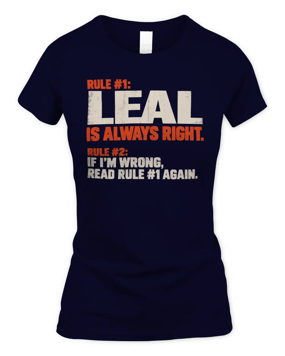 LEAL NP1-H006 
Always Right Personalized Name T-Shirt – Funny Custom Name Shirt - Women's Standard T-Shirt - Navy