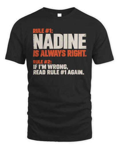 NADINE NP1-H006 
Always Right Personalized Name T-Shirt – Funny Custom Name Shirt - Unisex Standard T-Shirt - Black
