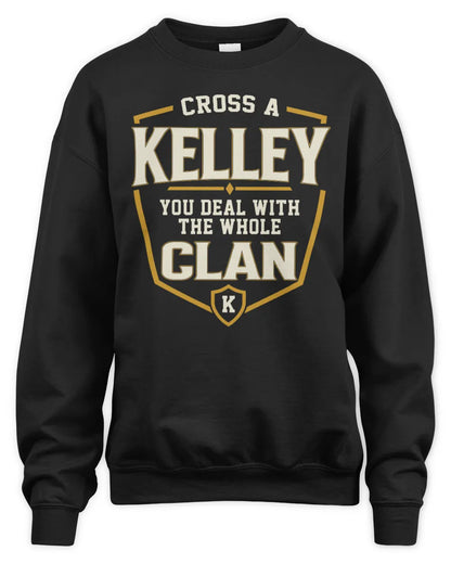KELLEY NT1-K008 Cross A/An NAME, You Deal With the Whole Clan | Personalized Vintage T-Shirt - Unisex Sweatshirt - Black