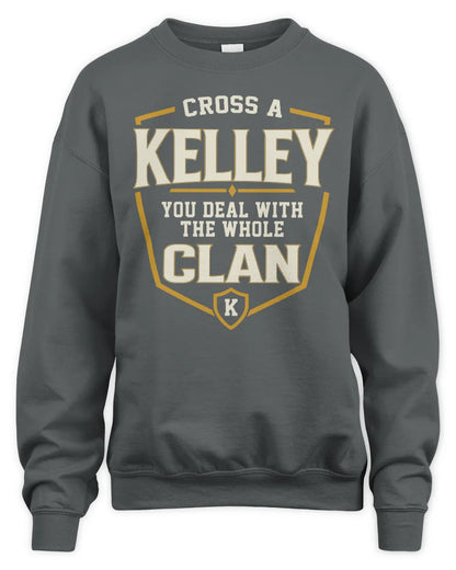 KELLEY NT1-K008 Cross A/An NAME, You Deal With the Whole Clan | Personalized Vintage T-Shirt - Unisex Sweatshirt - Charcoal