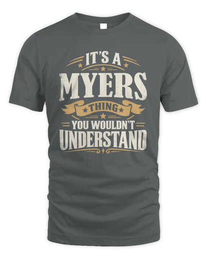 MYERS P08 TH51 - Personalized “It’s a/an [NAME] Thing – You Wouldn’t Understand” Shirt - Unisex Standard T-Shirt - Charcoal