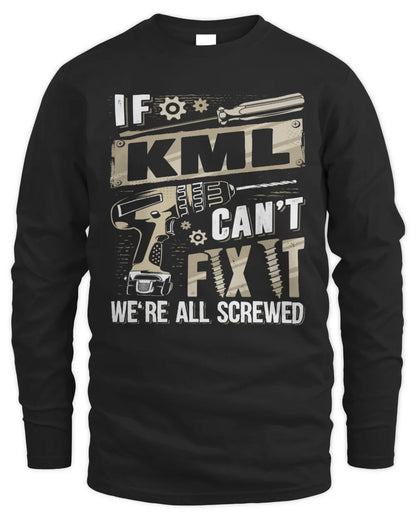 KML TX03 P02 - Personalized Handyman Mechanic Shirt “If NAME Can’t Fix It, We’re All Screwed” - Men's Long Sleeved T-Shirt - Black