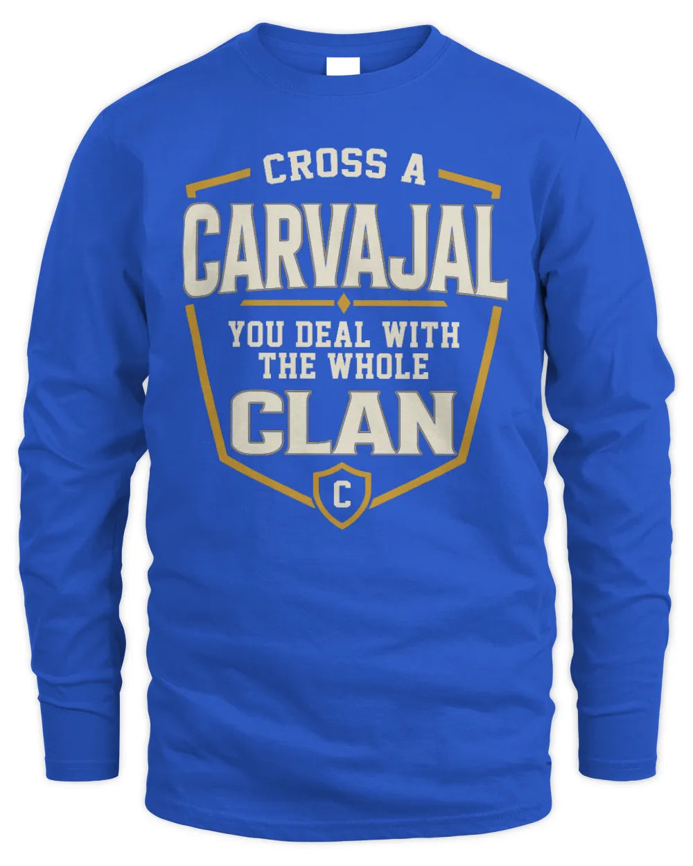 CARVAJAL NT1-K008 Cross A/An NAME, You Deal With the Whole Clan | Personalized Vintage T-Shirt - Men's Long Sleeved T-Shirt - Royal