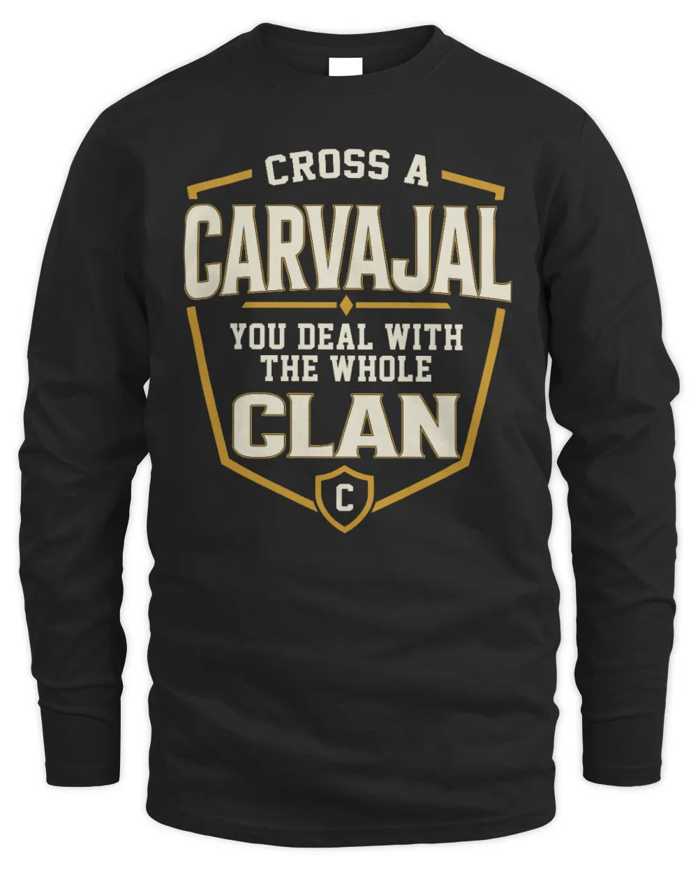 CARVAJAL NT1-K008 Cross A/An NAME, You Deal With the Whole Clan | Personalized Vintage T-Shirt - Men's Long Sleeved T-Shirt - Black