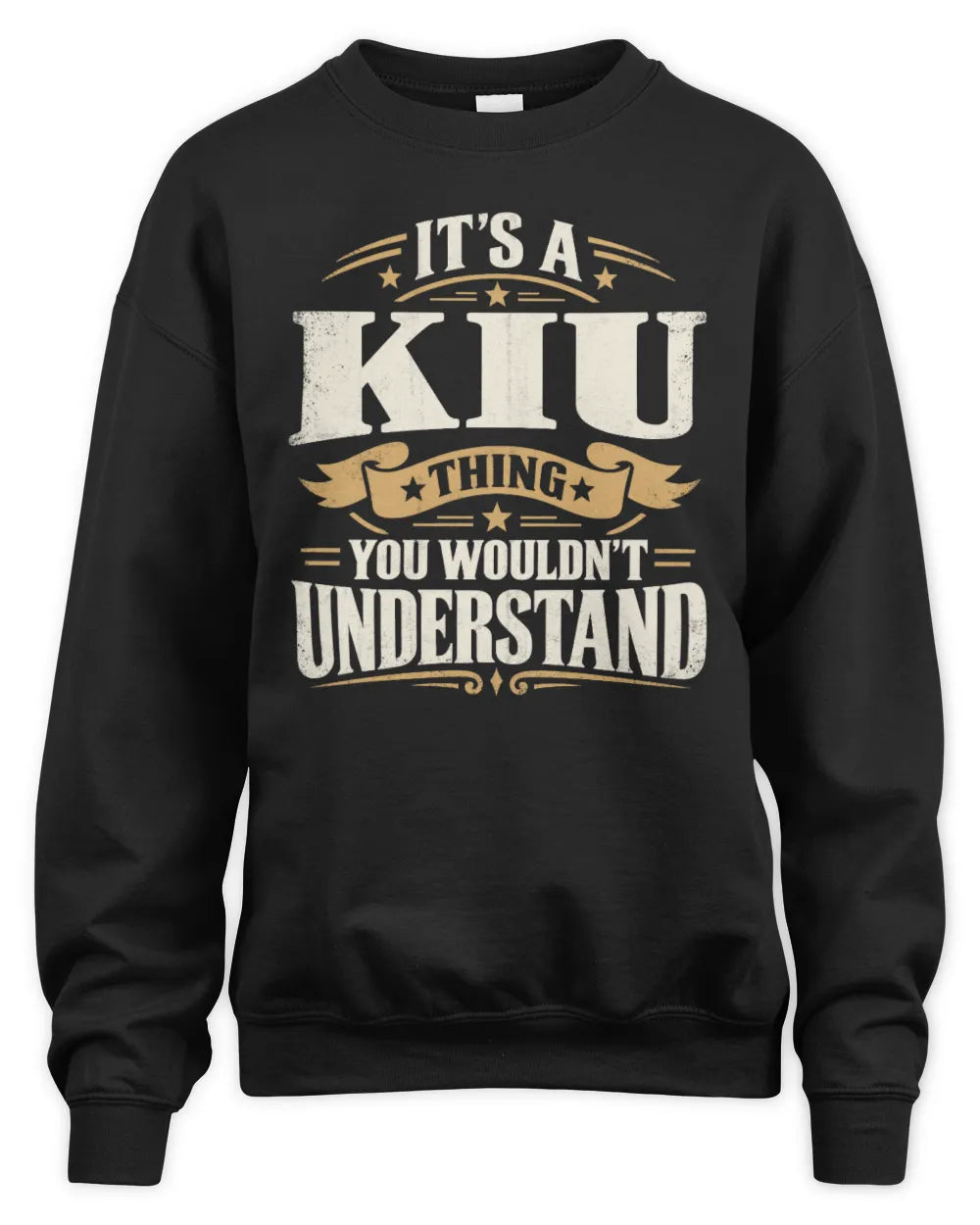 KIU P08 TH51 - Personalized “It’s a/an [NAME] Thing – You Wouldn’t Understand” Shirt - Unisex Sweatshirt - Black