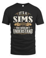 SIMS P08 TH51 - Personalized “It’s a/an [NAME] Thing – You Wouldn’t Understand” Shirt - Unisex Standard T-Shirt - Black