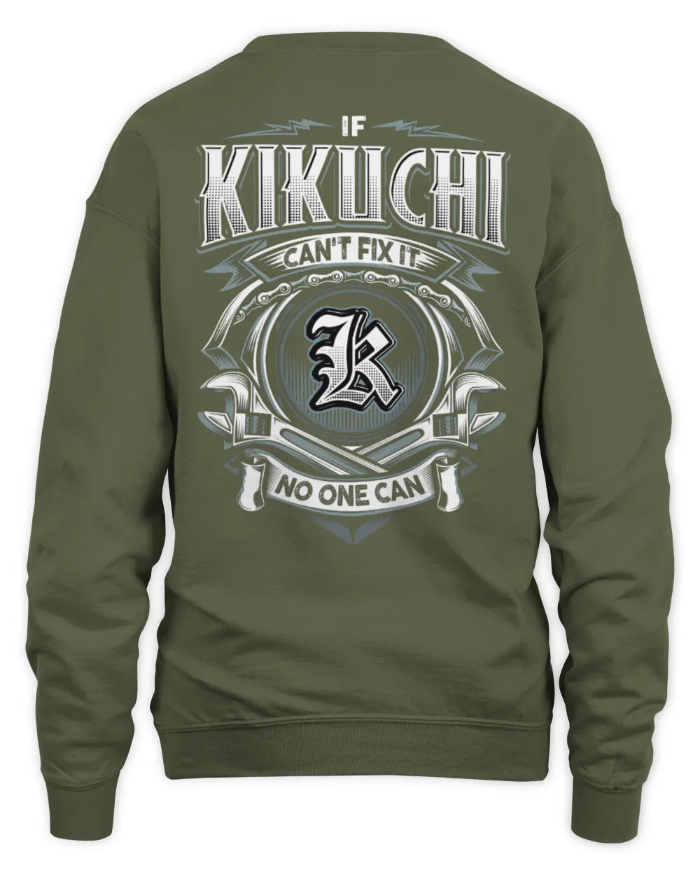 KIKUCHI AP81-K4-626 - Personalized Ahmed Quote Apparel “If Ahmed Can't Fix It, No One Can” - Unisex Sweatshirt - Military Green