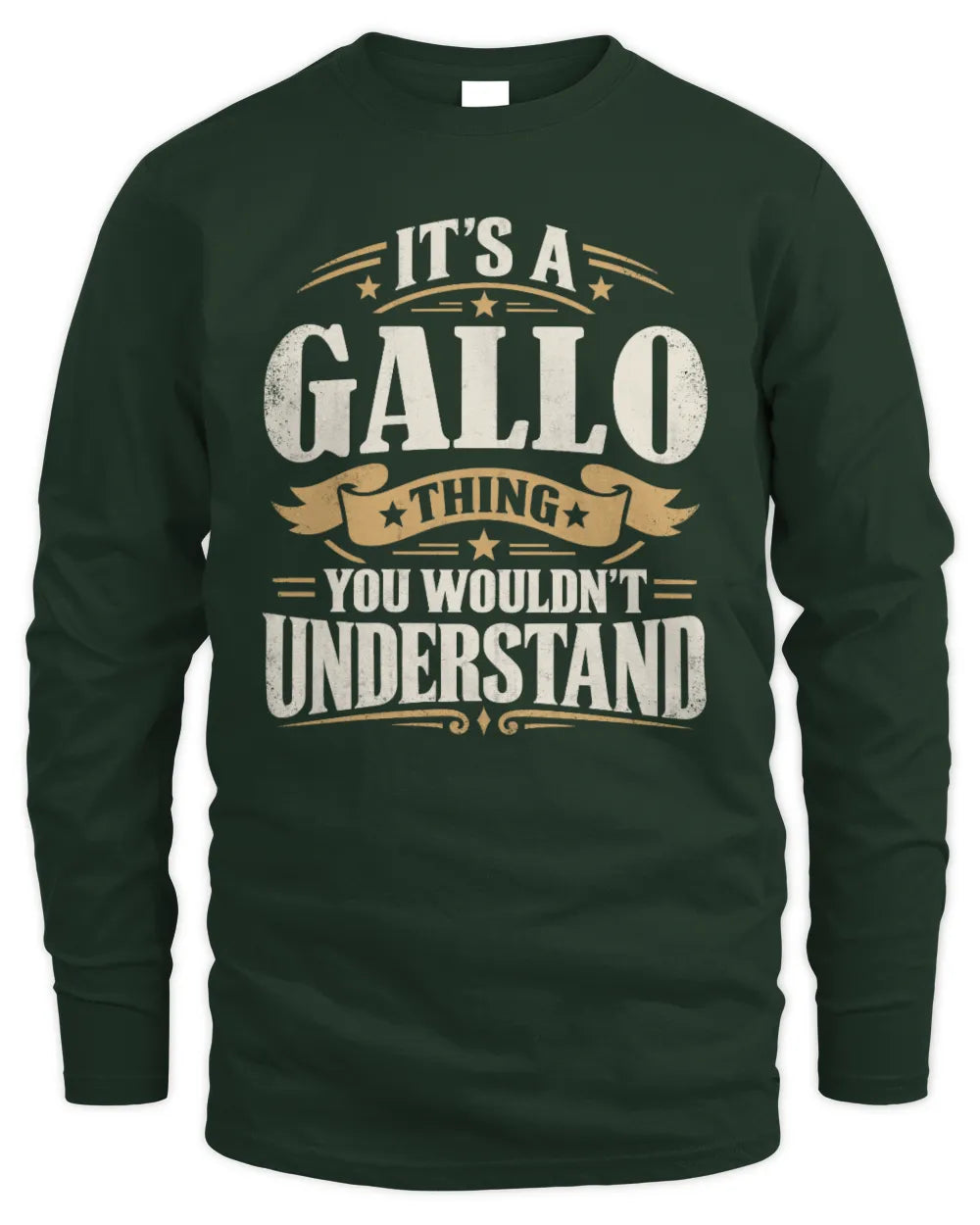 GALLO P08 TH51 - Personalized “It’s a/an [NAME] Thing – You Wouldn’t Understand” Shirt - Men's Long Sleeved T-Shirt - Forest Green
