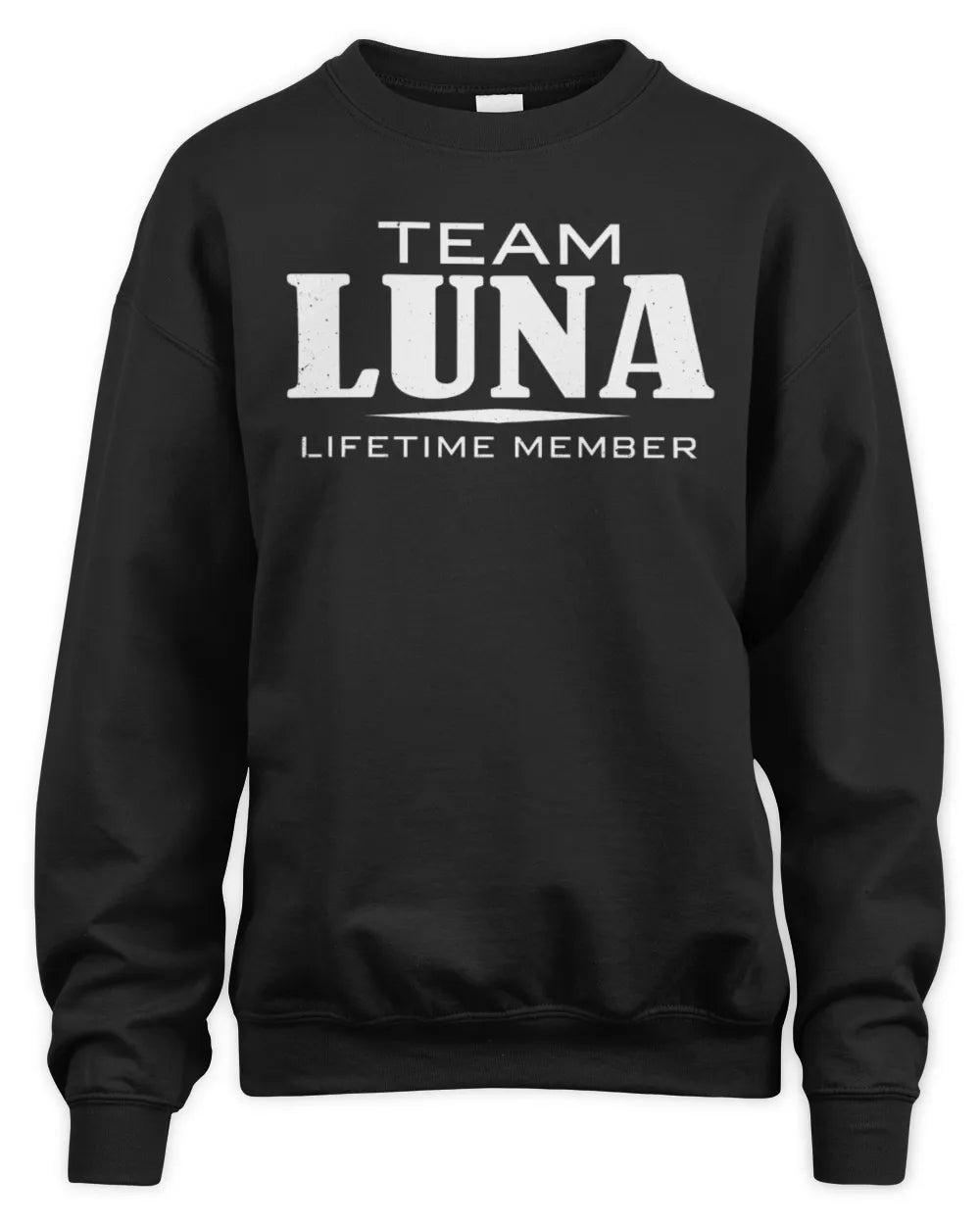 LUNA BL62-K4-128 - Personalized “Team NAME Lifetime Member” - Unisex Sweatshirt - Black