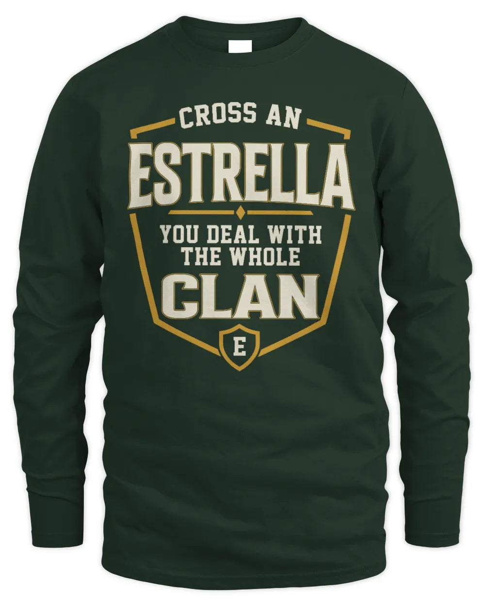 ESTRELLA NT1-K008 Cross A/An NAME, You Deal With the Whole Clan | Personalized Vintage T-Shirt - Men's Long Sleeved T-Shirt - Forest Green
