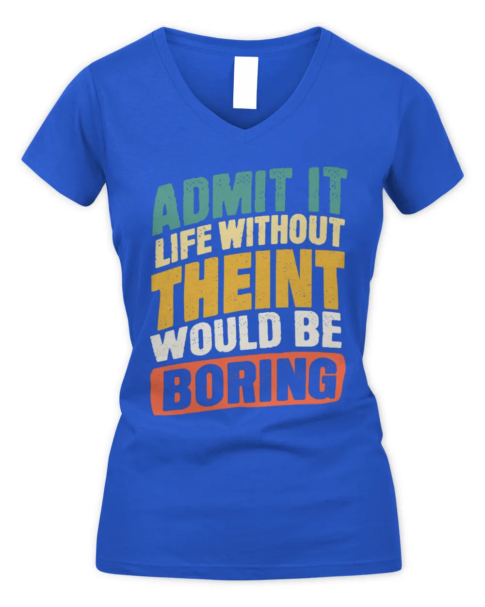 THEINT TP88-K4-229
Personalized Funny Quote Apparel “Life Without NAME Would Be Boring” - Women's V-Neck T-Shirt - Royal