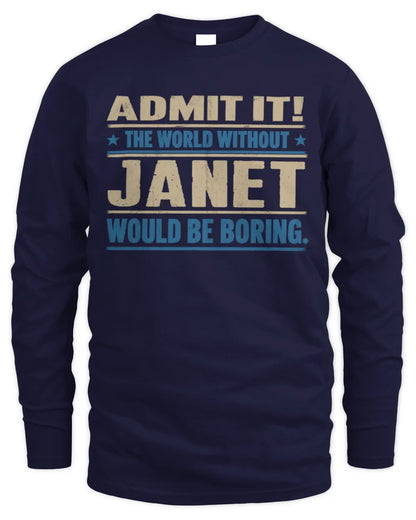 JANET TP68-K2-968 – Personalized Funny Quote Apparel “The World Without NAME Would Be Boring” - Men's Long Sleeved T-Shirt - Navy
