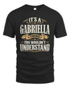 GABRIELLA P08 TH51 - Personalized “It’s a/an [NAME] Thing – You Wouldn’t Understand” Shirt