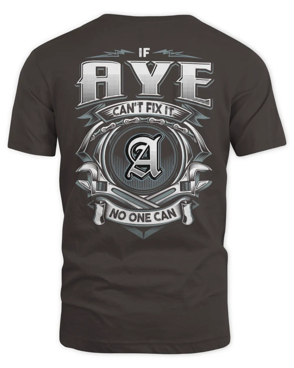 AYE AP81-K4-626 - Personalized Ahmed Quote Apparel “If Ahmed Can't Fix It, No One Can” - Unisex Standard T-Shirt - Dark Chocolate