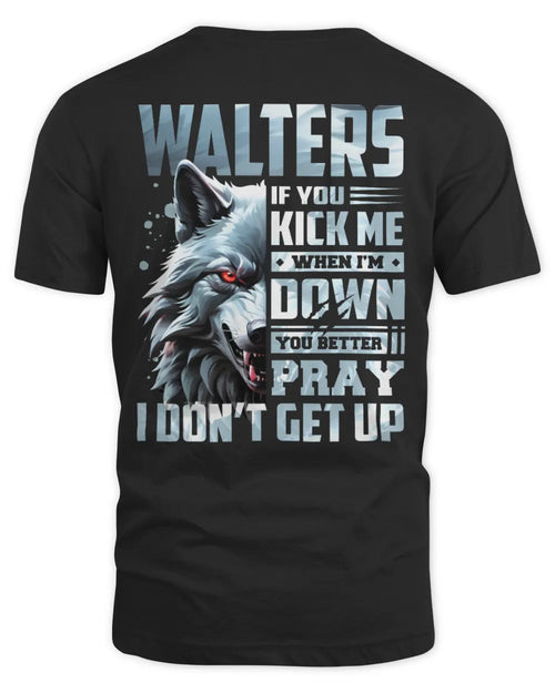 WALTERS AP62-K4-666 - Personalized Fierce Wolf Quote Apparel “If You Kick Me When I’m Down, You Better Pray I Don’t Get Up” - Unisex Standard T-Shirt - Black
