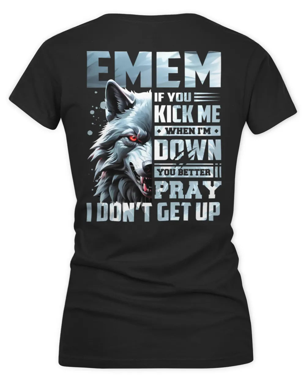 EMEM AP62-K4-666 - Personalized Fierce Wolf Quote Apparel “If You Kick Me When I’m Down, You Better Pray I Don’t Get Up” - Women's V-Neck T-Shirt - Black