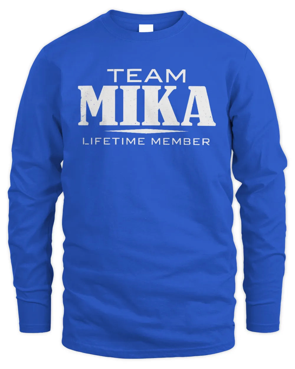 MIKA BL62-K4-128 - Personalized “Team NAME Lifetime Member” - Men's Long Sleeved T-Shirt - Royal