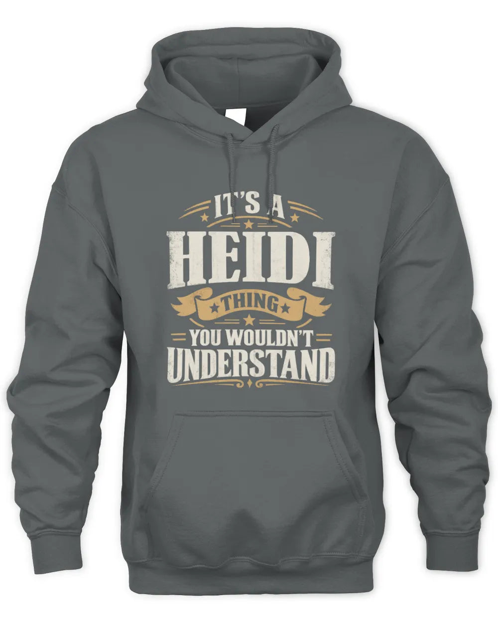 HEIDI P08 TH51 - Personalized “It’s a/an [NAME] Thing – You Wouldn’t Understand” Shirt - Unisex Hoodie - Charcoal