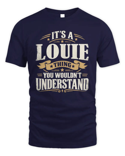 LOUIE P08 TH51 - Personalized “It’s a/an [NAME] Thing – You Wouldn’t Understand” Shirt - Unisex Standard T-Shirt - Navy