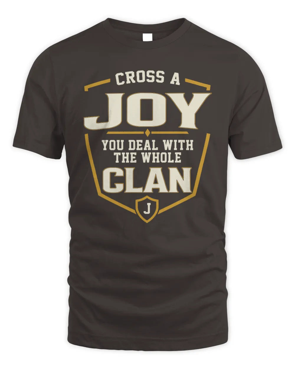 JOY NT1-K008 Cross A/An NAME, You Deal With the Whole Clan | Personalized Vintage T-Shirt - Unisex Standard T-Shirt - Dark Chocolate
