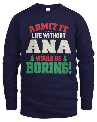 ANA P5 TH08 Christmas T-Shirt – “Life Without NAME Would Be Boring” - Men's Long Sleeved T-Shirt - Navy