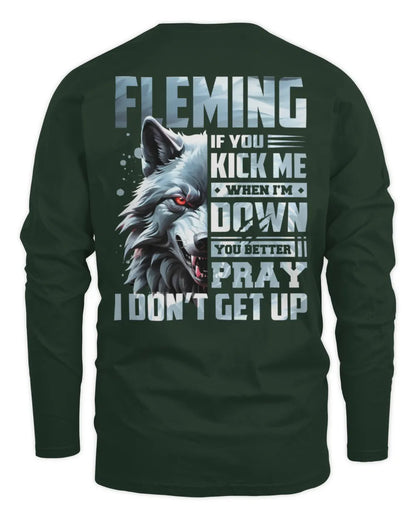 FLEMING AP62-K4-666 - Personalized Fierce Wolf Quote Apparel “If You Kick Me When I’m Down, You Better Pray I Don’t Get Up” - Men's Long Sleeved T-Shirt - Forest Green