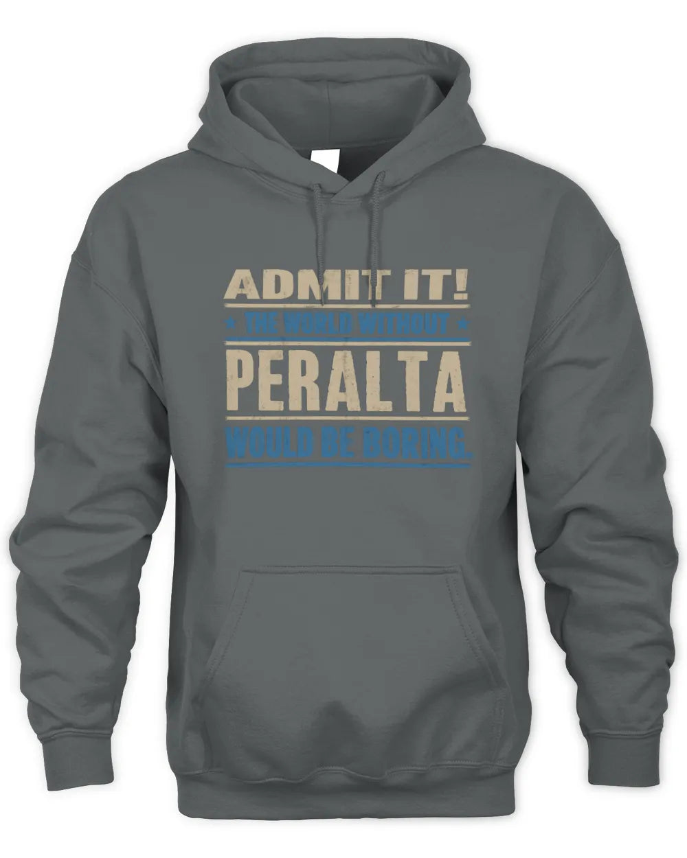 PERALTA TP68-K2-968 – Personalized Funny Quote Apparel “The World Without NAME Would Be Boring” - Unisex Hoodie - Charcoal