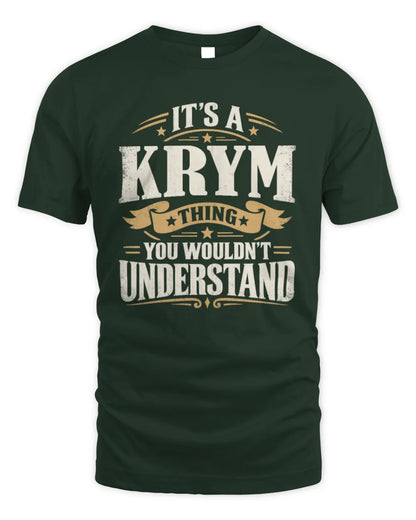 KRYM P08 TH51 - Personalized “It’s a/an [NAME] Thing – You Wouldn’t Understand” Shirt - Unisex Standard T-Shirt - Forest Green
