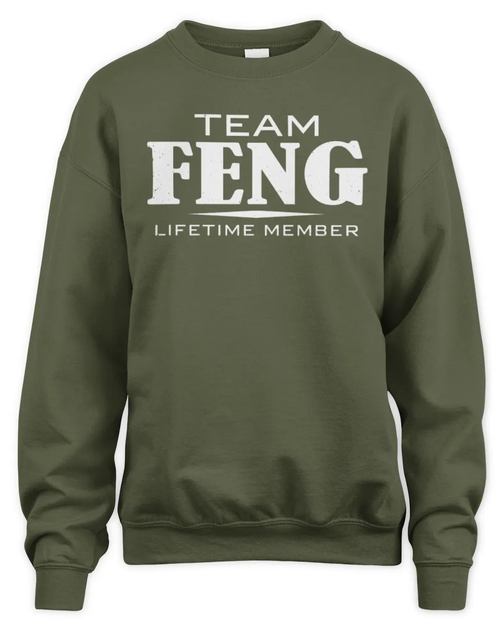 FENG BL62-K4-128 - Personalized “Team NAME Lifetime Member” - Unisex Sweatshirt - Military Green
