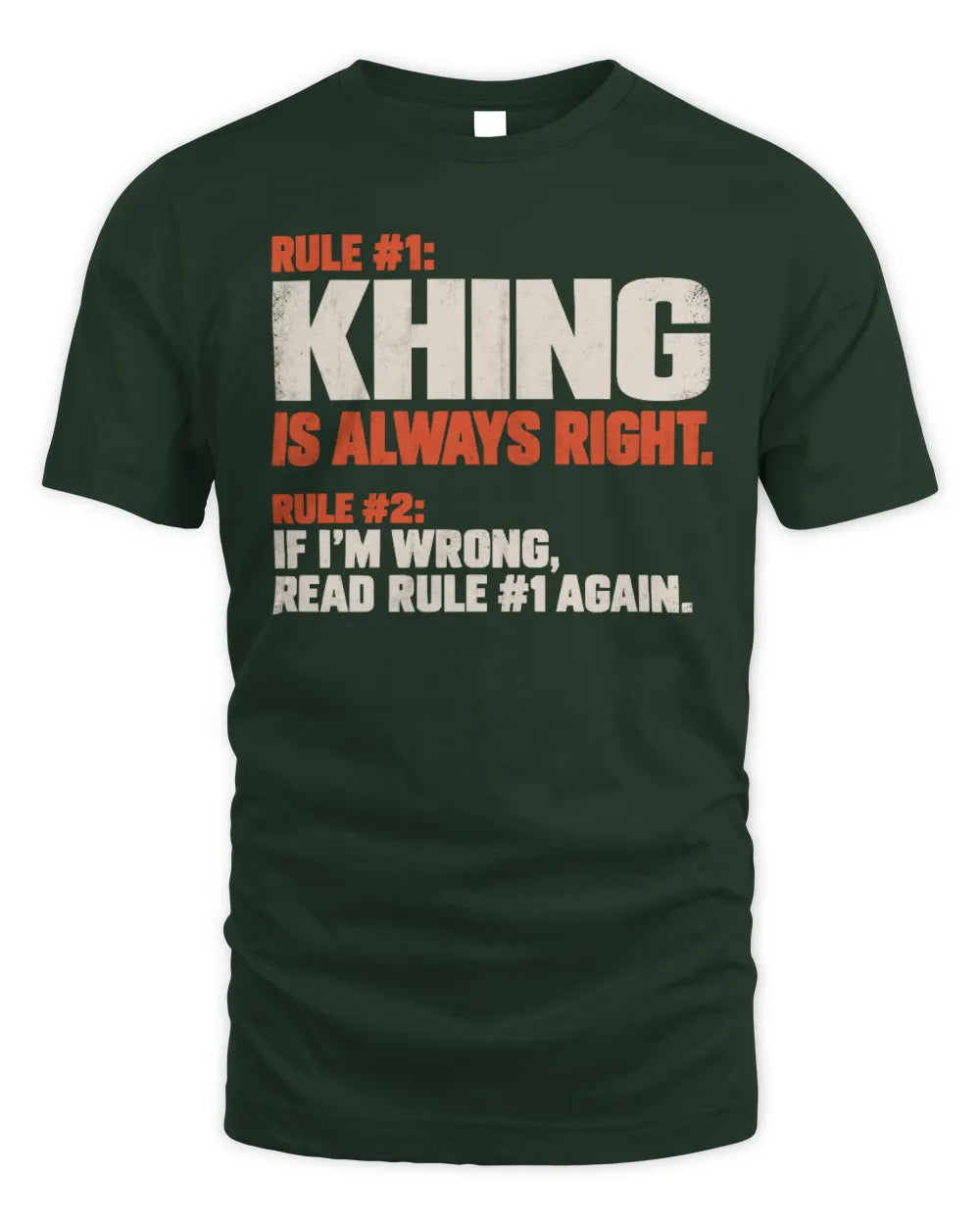 KHING NP1-H006 
Always Right Personalized Name T-Shirt – Funny Custom Name Shirt - Unisex Standard T-Shirt - Forest Green