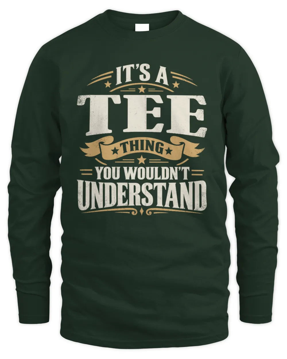 TEE P08 TH51 - Personalized “It’s a/an [NAME] Thing – You Wouldn’t Understand” Shirt - Men's Long Sleeved T-Shirt - Forest Green