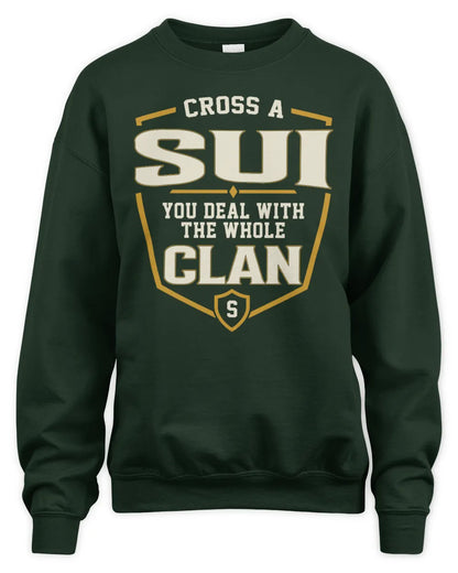 SUI NT1-K008 Cross A/An NAME, You Deal With the Whole Clan | Personalized Vintage T-Shirt - Unisex Sweatshirt - Forest Green