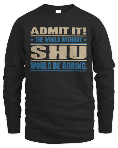 SHU TP68-K2-968 – Personalized Funny Quote Apparel “The World Without NAME Would Be Boring” - Men's Long Sleeved T-Shirt - Black