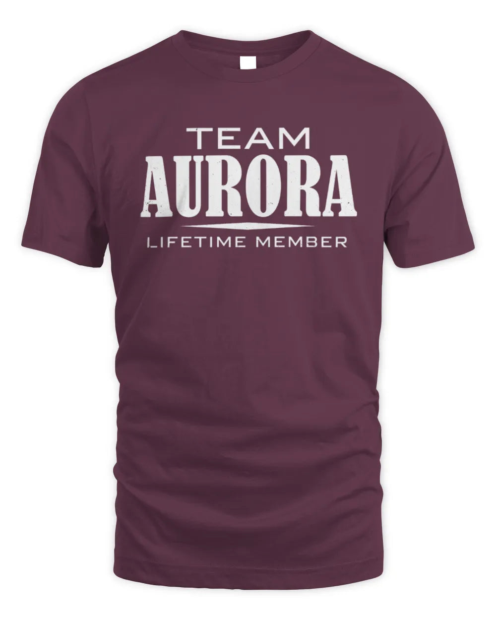 AURORA BL62-K4-128 - Personalized “Team NAME Lifetime Member” - Unisex Standard T-Shirt - Maroon