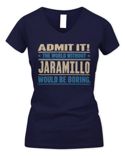 JARAMILLO TP68-K2-968 – Personalized Funny Quote Apparel “The World Without NAME Would Be Boring” - Women's V-Neck T-Shirt - Navy