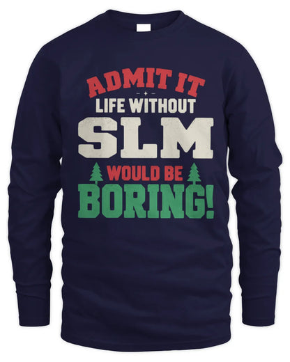 SLM P5 TH08 Christmas T-Shirt – “Life Without NAME Would Be Boring” - Men's Long Sleeved T-Shirt - Navy