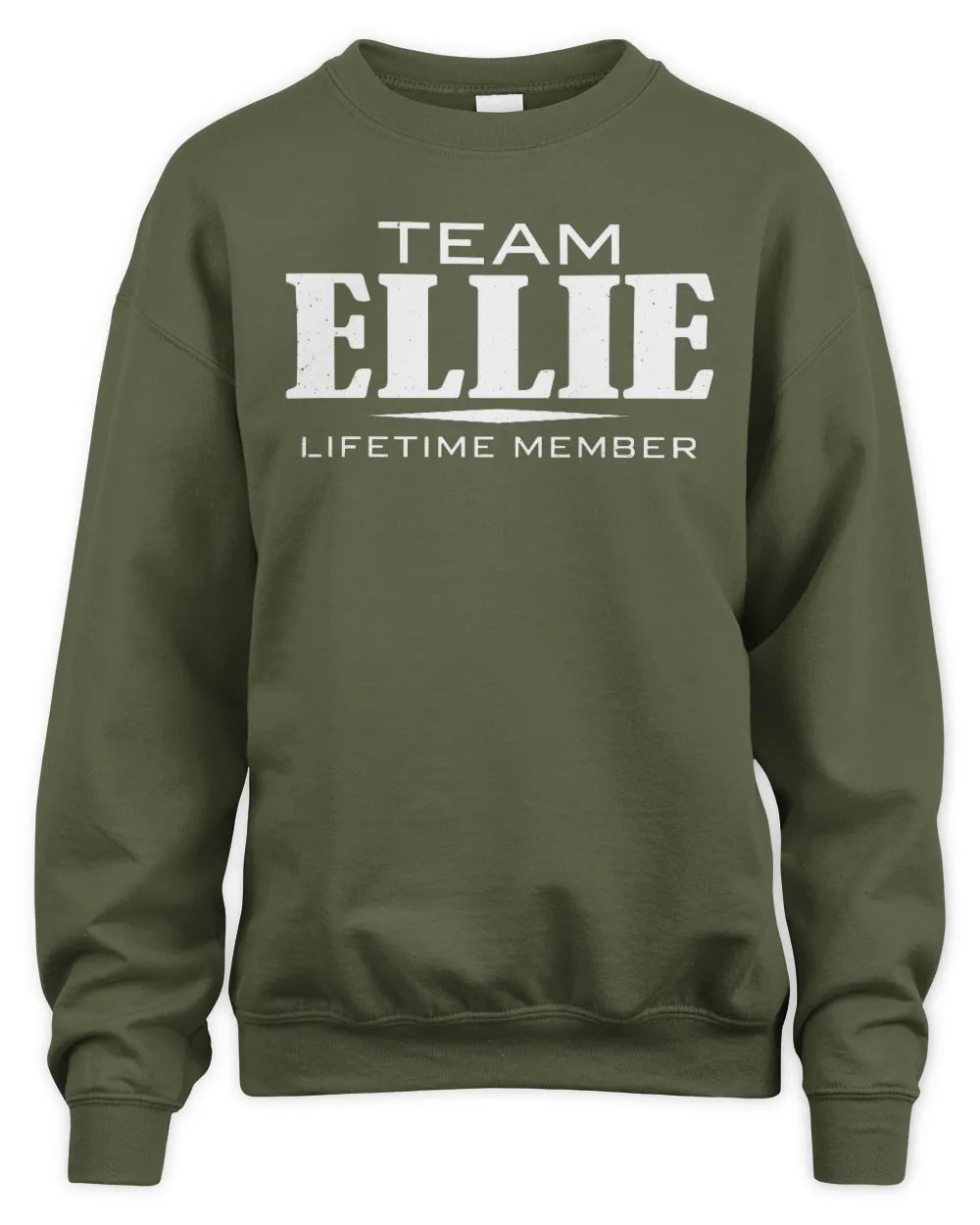 ELLIE BL62-K4-128 - Personalized “Team NAME Lifetime Member” - Unisex Sweatshirt - Military Green