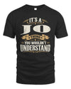 JO P08 TH51 - Personalized “It’s a/an [NAME] Thing – You Wouldn’t Understand” Shirt