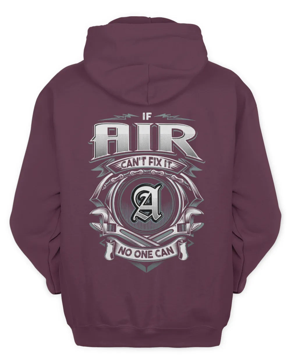 AIR AP81-K4-626 - Personalized Ahmed Quote Apparel “If Ahmed Can't Fix It, No One Can” - Unisex Hoodie - Maroon