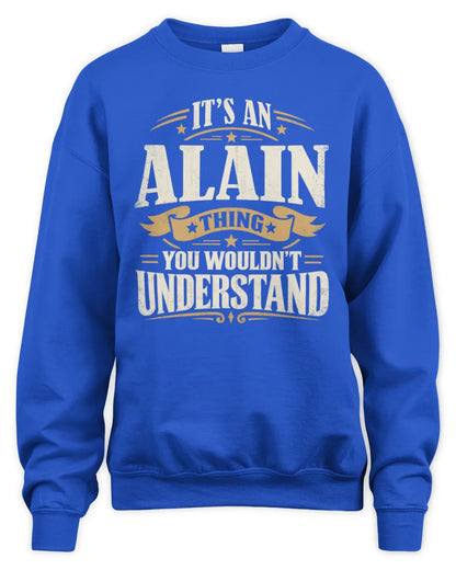 ALAIN P08 TH51 - Personalized “It’s a/an [NAME] Thing – You Wouldn’t Understand” Shirt - Unisex Sweatshirt - Royal
