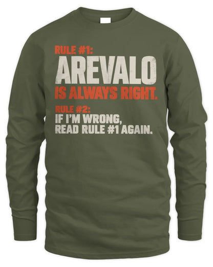 AREVALO NP1-H006 
Always Right Personalized Name T-Shirt – Funny Custom Name Shirt - Men's Long Sleeved T-Shirt - Military Green