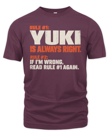 YUKI NP1-H006 - Always Right Personalized Name T-Shirt – Funny Custom Name Shirt - Unisex Standard T-Shirt - Maroon