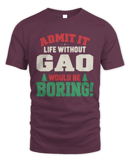GAO P5 TH08 Christmas T-Shirt – “Life Without NAME Would Be Boring” - Unisex Standard T-Shirt - Maroon