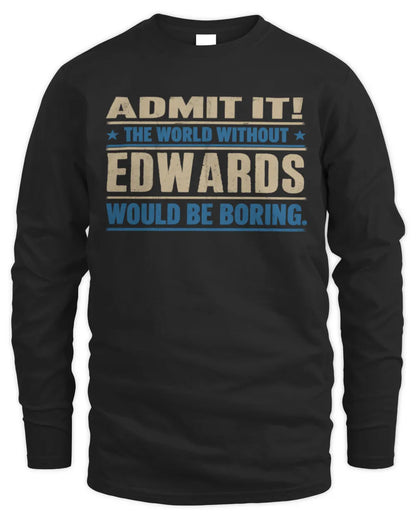 EDWARDS TP68-K2-968 – Personalized Funny Quote Apparel “The World Without NAME Would Be Boring” - Men's Long Sleeved T-Shirt - Black