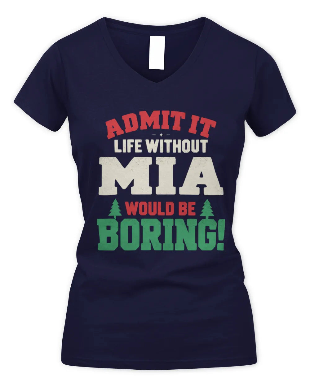 MIA P5 TH08 Christmas T-Shirt – “Life Without NAME Would Be Boring” - Women's V-Neck T-Shirt - Navy