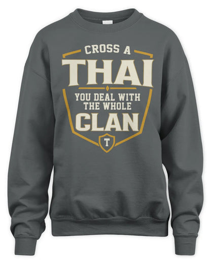 THAI NT1-K008 Cross A/An NAME, You Deal With the Whole Clan | Personalized Vintage T-Shirt - Unisex Sweatshirt - Charcoal