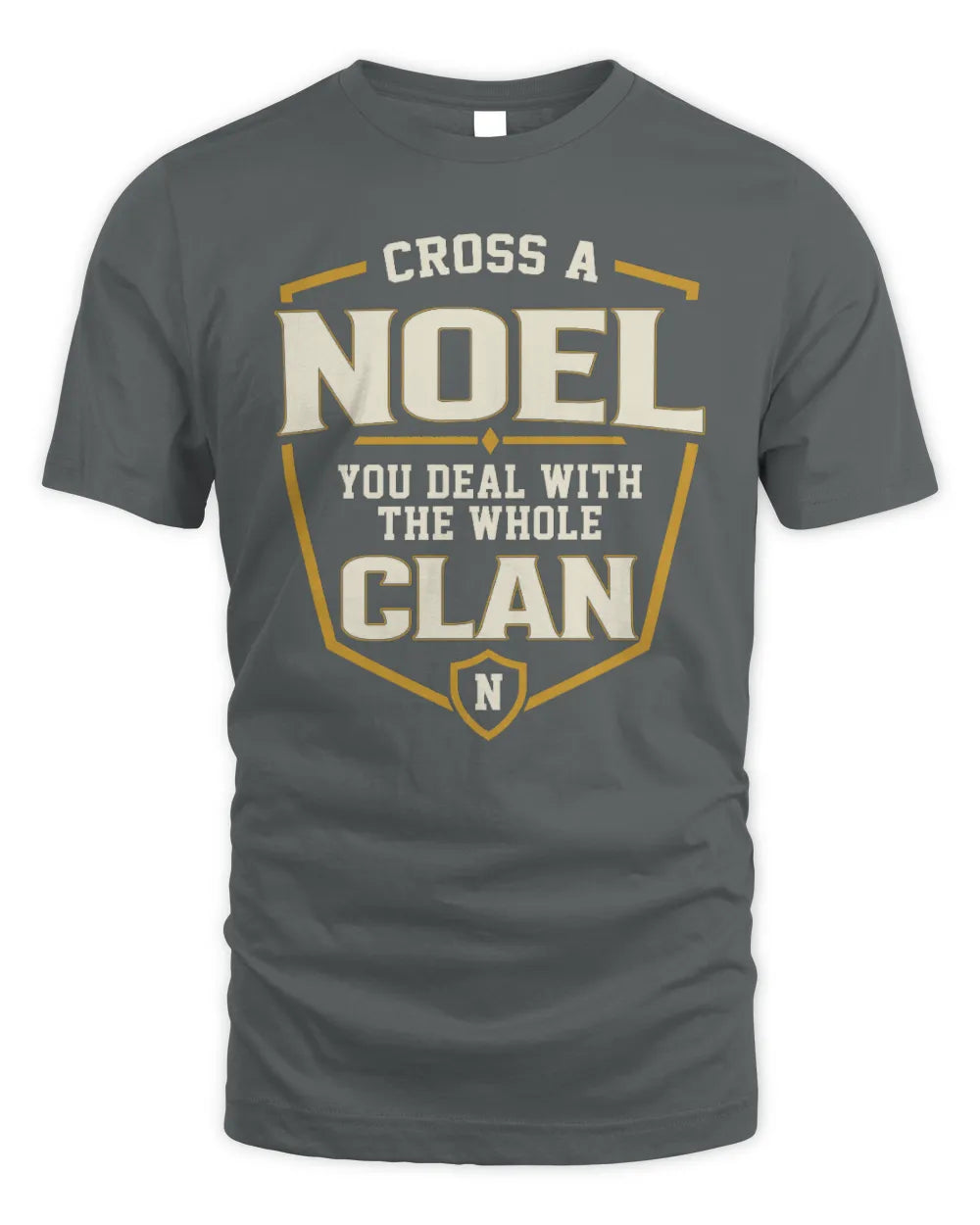 NOEL NT1-K008 Cross A/An NAME, You Deal With the Whole Clan | Personalized Vintage T-Shirt - Unisex Standard T-Shirt - Charcoal
