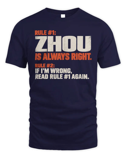 ZHOU NP1-H006 
Always Right Personalized Name T-Shirt – Funny Custom Name Shirt - Unisex Standard T-Shirt - Navy