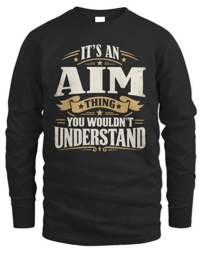 AIM P08 TH51 - Personalized “It’s a/an [NAME] Thing – You Wouldn’t Understand” Shirt - Men's Long Sleeved T-Shirt - Black